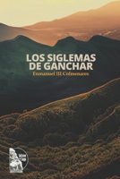 Los Siglemas de Ganchar (Spanish Edition) B0CCZWNG4L Book Cover