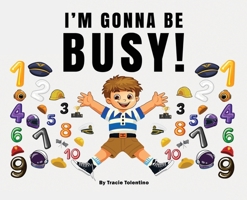 I'm Gonna Be Busy B0F69F9Q6M Book Cover