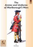 The Armies and Uniforms of Marlborough's Wars 1858185068 Book Cover