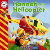 Emergency Vehicles: Hannah the Helicopter 1742115691 Book Cover