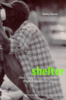 Shelter: One Man's Journey from Homelessness to Hope 0816518629 Book Cover