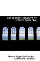 The Blodgett Readers by Grades, Book 5 046968576X Book Cover