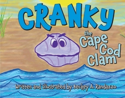 Cranky the Cape Cod Clam 1098325303 Book Cover
