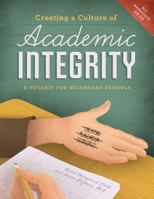 Creating a Culture of Academic Integrity: A Toolkit for Secondary Schools 1574824961 Book Cover