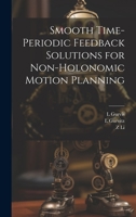 Smooth Time-Periodic Feedback Solutions for Non-Holonomic Motion Planning 1021494550 Book Cover