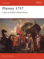 Plassey 1757: Clive of India's Finest Hour (Praeger Illustrated Military History) 1855323524 Book Cover