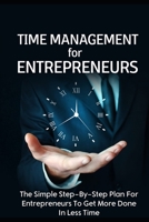 Time Management For Entrepreneurs 165982432X Book Cover