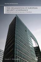 The Organization of European Security Governance: Internal and External Security in Transition (Security and Governance) 1032926023 Book Cover