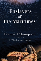 Enslavers of the Maritimes 1998149269 Book Cover