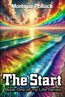 The Start: Book One of my Life Series B0F4NR5GH9 Book Cover