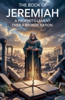 The Book of Jeremiah (Christian Biblical Fiction) B0F3RJCQPP Book Cover