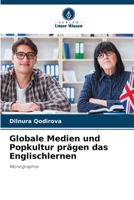 Globale Medien und Popkultur prägen das Englischlernen (German Edition) 620990212X Book Cover