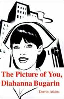 The Picture of You, Diahanna Bugarin 0595202128 Book Cover