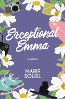 Exceptional Emma B0CC78HW2H Book Cover