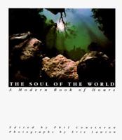 The Soul of the World: A Modern Book of Hours 0062510045 Book Cover