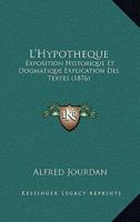 A0/00tudes de Droit Romain: L'Hypotha]que, Exposition Historique Et Dogmatique, Explication Des Textes 2013585780 Book Cover