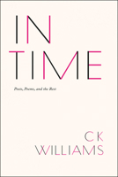 In Time: Poets, Poems, and the Rest 0226899519 Book Cover