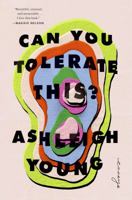 Can You Tolerate This?: Personal Essays 0525534032 Book Cover