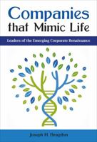 Companies That Mimic Life: Leaders of the Emerging Corporate Renaissance 1783535423 Book Cover