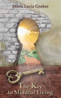 The Key to Mindful Living: A Guide to Spiritual Development B08RGZH8XQ Book Cover