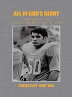 All in God's Glory: Adoption to the College Football Hall of Fame 1496908295 Book Cover