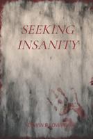 Seeking Insanity 1983070890 Book Cover