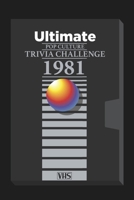 The Ultimate 1981 Pop Culture Trivia Challenge: This 200-question trivia challenge takes you deep into the music, movies, television, sports, and ... defined1981. (Ultimate Trivia Game Show!) B0GPWTWHKX Book Cover