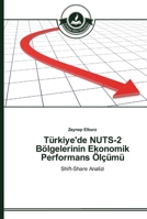 Türkiye'de NUTS-2 Bölgelerinin Ekonomik Performans Ölçümü 3639671287 Book Cover