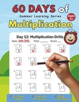 60 Days of Multiplication Up to 9: Summer Learning Series - Timed Drills, Increase Speed, Improve Accuracy, Build Confidence B0F9VDV1NM Book Cover