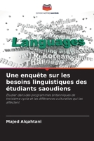Une enquête sur les besoins linguistiques des étudiants saoudiens (French Edition) 6208562899 Book Cover