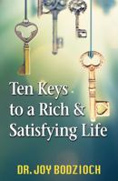 Ten Keys to a Rich and Satisfying Life 194845047X Book Cover