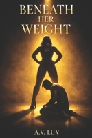 Beneath Her Weight: Nok (A Sport Revenge Romance) B0GPHZJPF4 Book Cover