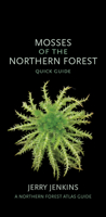 Mosses of the Northern Forest: Quick Guide 1501750909 Book Cover