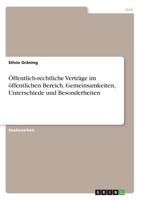Öffentlich-rechtliche Verträge im öffentlichen Bereich. Gemeinsamkeiten, Unterschiede und Besonderheiten (German Edition) 3668905525 Book Cover