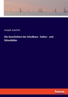 Die Geschichten der Schulbase - Kultur- und Sittenbilder 3337991505 Book Cover