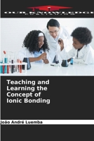Teaching and Learning the Concept of Ionic Bonding 6630223780 Book Cover