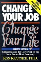 Change Your Job, Change Your Life: High Impact Strategies for Finding Great Jobs in the 21st Century (Change Your Job Change Your Life) 157023194X Book Cover