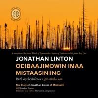 Jonathan Linton Odibaajimowin Imaa Mistaasiniing: The Story of Jonathan Linton of Mistissini 1989796028 Book Cover