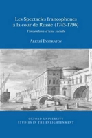 Les Spectacles Francophones à la Cour de Russie (1743-1796): l'invention d'une société 0729411826 Book Cover