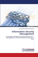 Information Security Management: for Strategic and Effective Implementation of e – Management in the Governmental Institution in Gaza 3659417386 Book Cover
