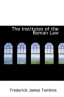 The Institutes of the Roman Law 1287351328 Book Cover