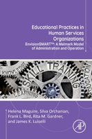 Educational Practices in Human Services Organizations: EnvisionSMART™: A Melmark Model of Administration and Operation 0323854419 Book Cover