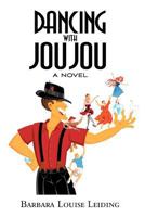Dancing with Jou Jou 0595527558 Book Cover