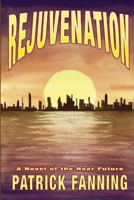 Rejuvenation: A Novel of the Near Future 0692028056 Book Cover