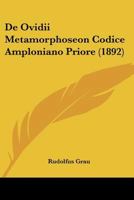 De Ovidii Metamorphoseon Codice Amploniano Priore (1892) 1120424607 Book Cover