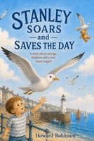 Stanley Soars and Saves the Day B0HBRD3T8T Book Cover
