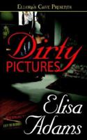 Dirty Pictures 1419951858 Book Cover