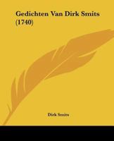 Gedichten Van Dirk Smits (1740) 1104752727 Book Cover