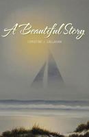 A Beautiful Story 1462058825 Book Cover