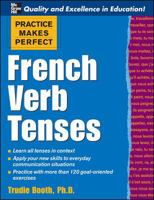 Practice Makes Perfect: French Verb Tenses 0071478949 Book Cover